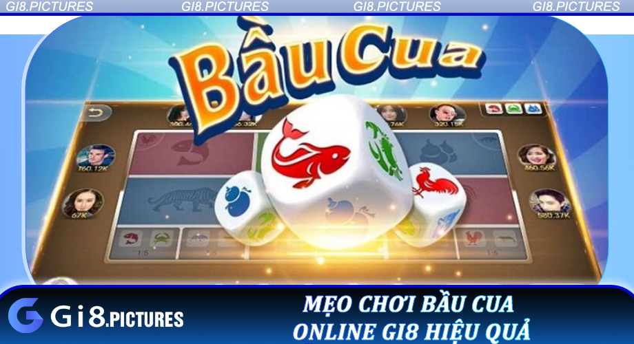 Mẹo chơi Bầu Cua Online GI8 hiệu quả