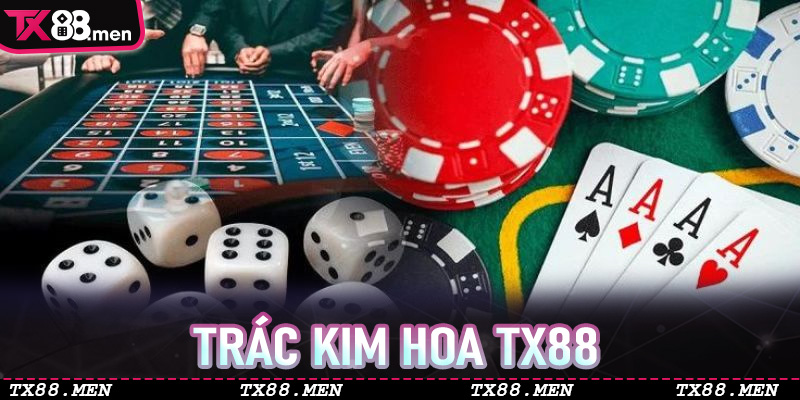 Trác Kim Hoa TX88 - Trải Nghiệm Trò Chơi Bài Dân Gian Đỉnh Cao
