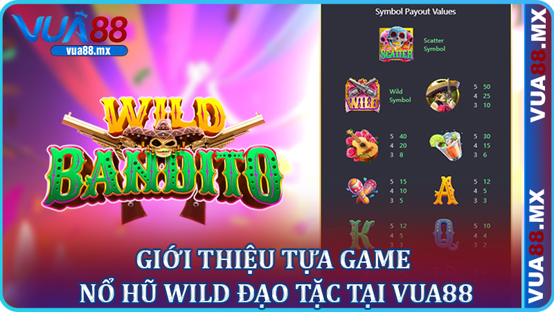 Giới Thiệu Tựa Game Nổ Hũ Wild Đạo Tặc Tại Vua88