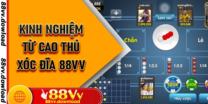 Kinh nghiệm từ cao thủ Xóc Đĩa 88vv