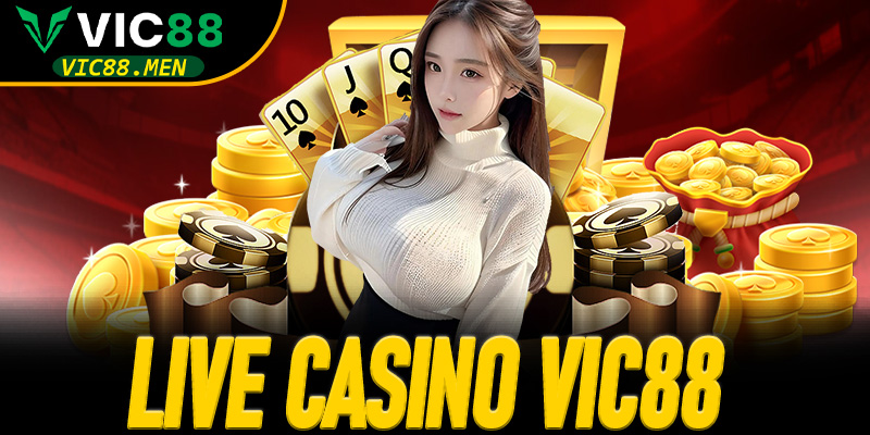 Live Casino Vic88