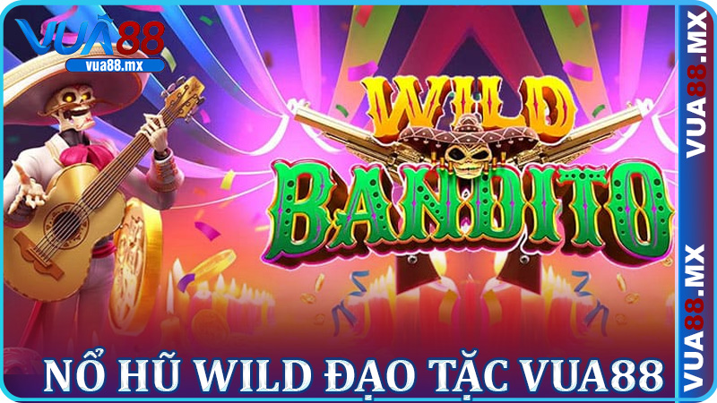 Nổ Hũ Wild Đạo Tặc Vua88 - Tựa Game Quay Hũ Dành Cho Người Thích Thử Thách