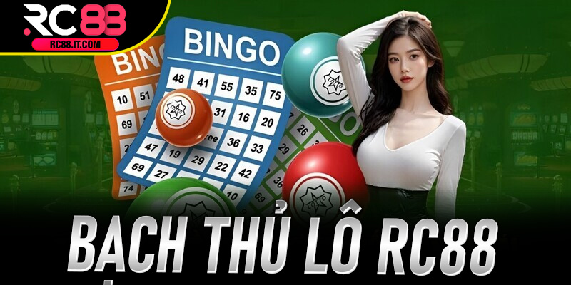 Bạch Thủ Lô Rc88